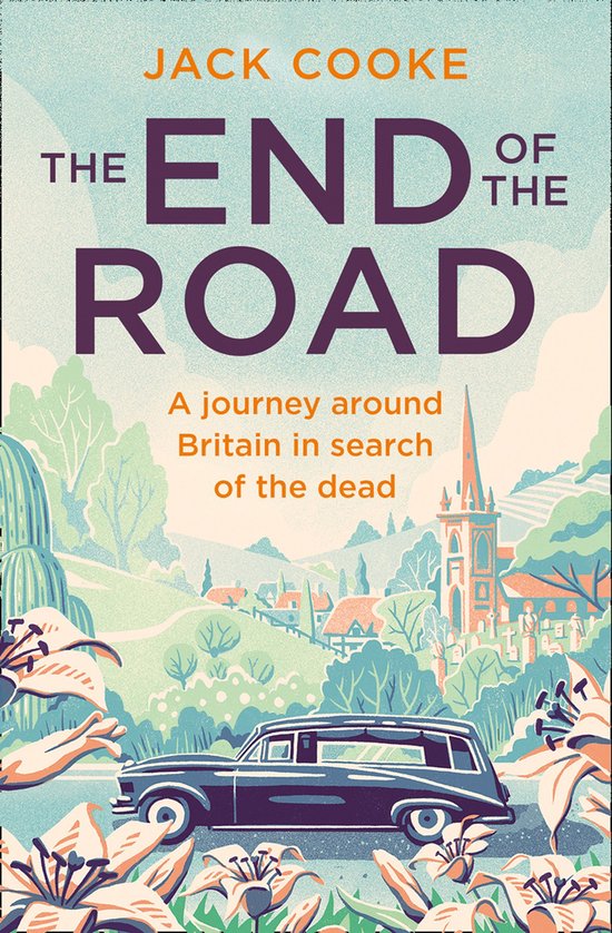 The End of the Road: A journey around Britain in search of t ... - cover