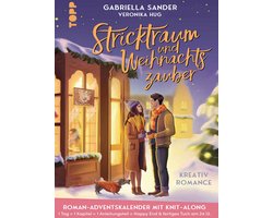 Stricktraum und Weihnachtszauber. Eine Kreativ-Romance. Mit Multimuster-Tuch-Knit-Along. Adventskalenderbuch