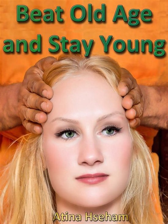 Beat Old Age and Stay Young - cover