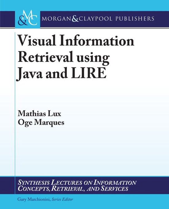 Visual Information Retrieval Using Java and Lire - cover