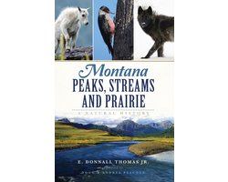 Natural History - Montana Peaks, Streams and Prairie