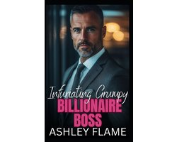 Infuriating Grumpy Billionaire Boss