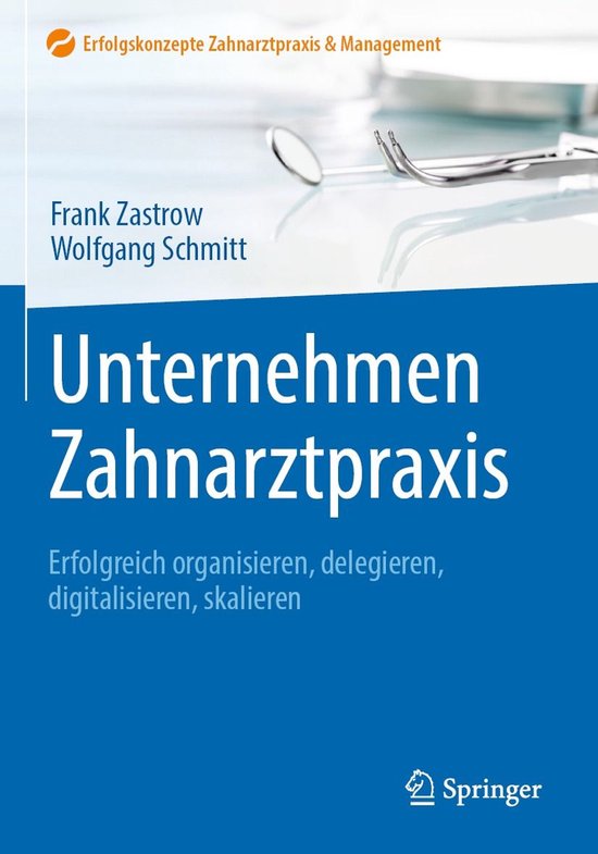 Erfolgskonzepte Zahnarztpraxis & Management - Unternehmen Za ... - cover
