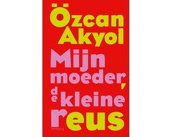 Mijn moeder, de kleine reus