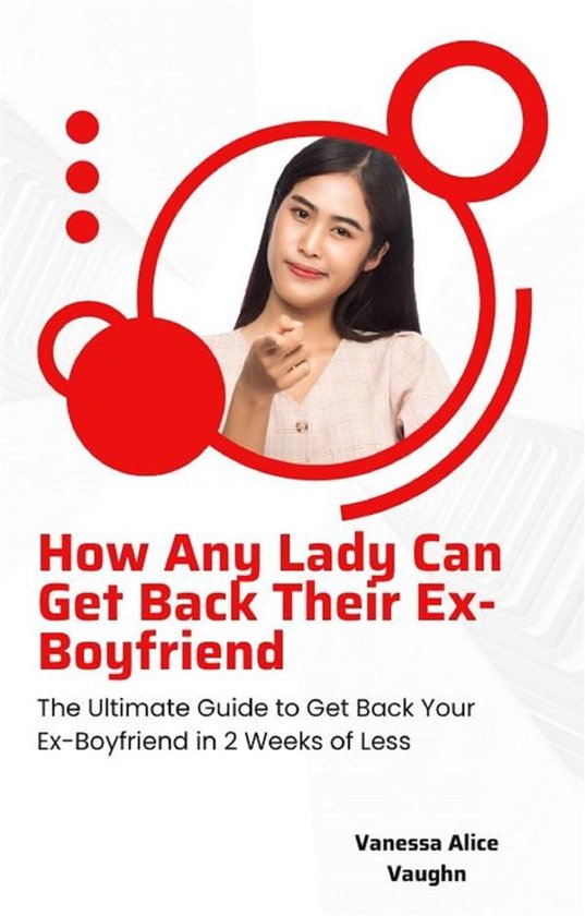 How Any Lady Can Get Back Their Ex-Boyfriend - cover