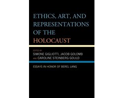 Ethics, Art, and Representations of the Holocaust