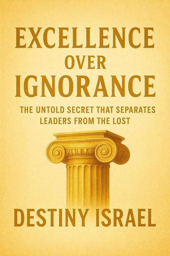 Excellence Over Ignorance