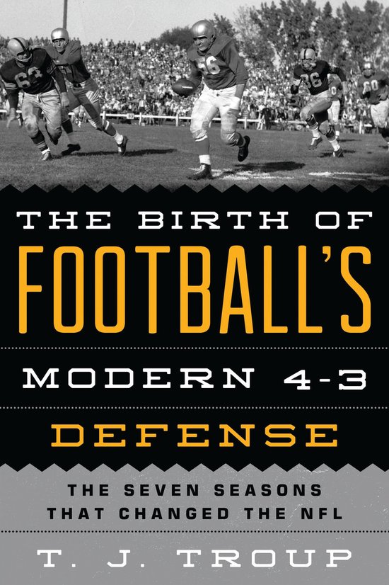 The Birth of Football's Modern 4-3 Defense - cover