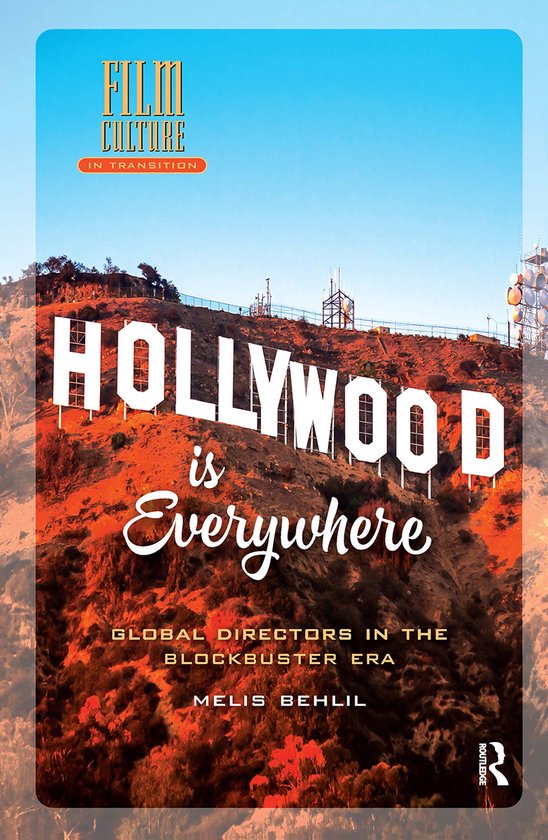 Film Culture in Transition- Hollywood is Everywhere - cover