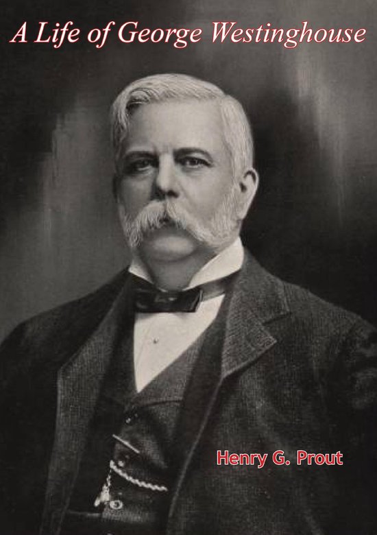 A Life of George Westinghouse - cover