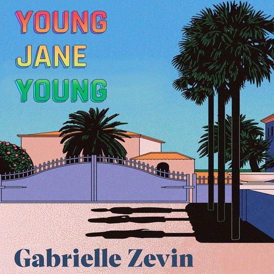 Couverture de livre avec le texte 'YOUNG JANE YOUNG' et 'Gabrielle Zevin' sur fond bleu vif avec des palmiers et une villa.