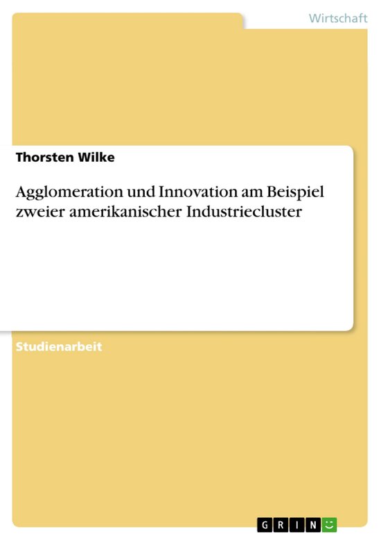 Agglomeration Und Innovation Am Beispiel Zweier Amerikanisch ... - cover