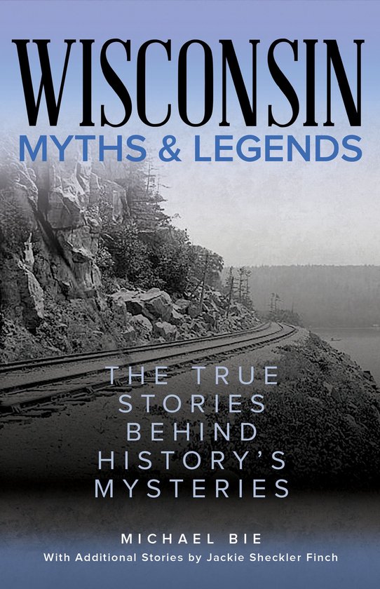 Myths and Mysteries Series - Wisconsin Myths & Legends - cover