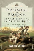 The Promise of Freedom for Slaves Escaping in British Ships
