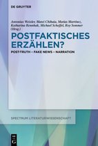 Spectrum Literaturwissenschaft/Spectrum Literature71- Postfaktisches Erzählen?
