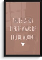 Fotolijst incl. Poster - Spreuken - Thuis is het plekje waar de liefde woont - Quotes - 40x60 cm - Posterlijst