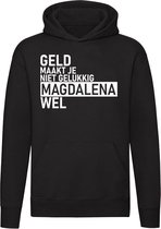 Geld maakt je niet gelukkig maar Magdalena wel Hoodie - geld - humor - grappig - relatie - liefde - money - unisex - trui - sweater - capuchon