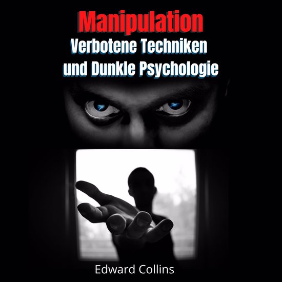 Manipulation, Verbotene Techniken und Dunkle Psychologie - cover