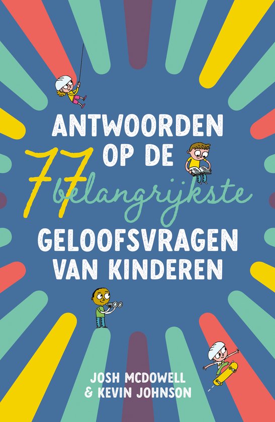 Antwoorden op de 77 belangrijkste geloofsvragen van kinderen - cover