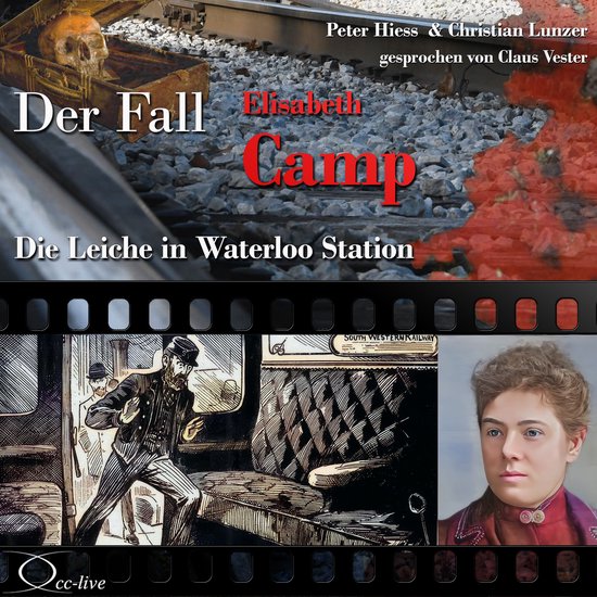 Die Leiche in Waterloo Station - Der Fall Elisabeth Camp - cover