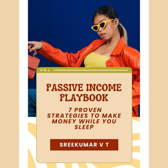 Passive Income Playbook: 7 Proven Strategies to Make Money While You Sleep