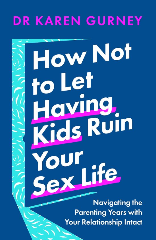 How Not to Let Having Kids Ruin Your Sex Life - cover