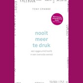 Nooit meer te druk