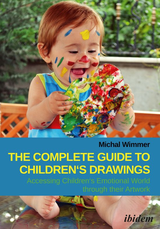 The Complete Guide to Children's Drawings: Accessing Childre ... - cover