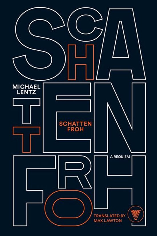 Boekomslag met de titel 'Schattenfroh' in witte en oranje letters. Geschreven door Michael Lentz.