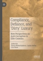 Compliance, Defiance, and ‘Dirty’ Luxury