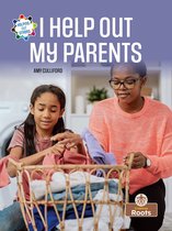 Helping Out Others - I Help Out My Parents