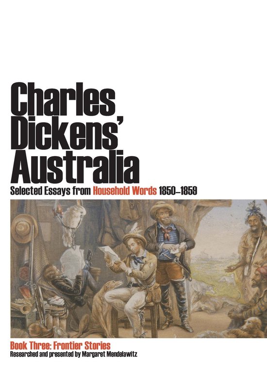 Charles Dickens' Australia: Selected Essays from Household W ... - cover