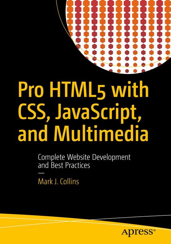 Pro HTML5 with CSS, JavaScript, and Multimedia | 9781484224625 | Mark J ...