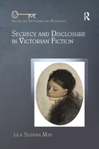 Among the Victorians and Modernists- Secrecy and Disclosure in Victorian Fiction