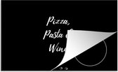 KitchenYeah® Inductie beschermer 90x60 cm - Quotes - Spreuken - Wine lover - Pizza, Pasta & Wine - Kookplaataccessoires - Afdekplaat voor kookplaat - Inductiebeschermer - Inductiemat - Inductieplaat mat