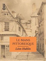 Hors collection - Le Mans pittoresque