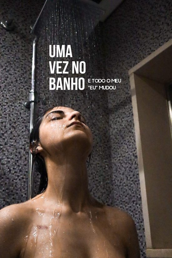Uma vez no banho... E todo o meu EU mudou. (ebook), Katia Santos ...