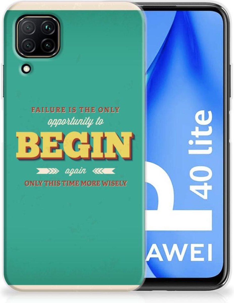 Huawei P40 Lite Siliconen hoesje met naam Quote Begin