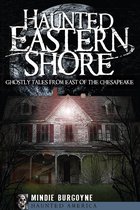 Haunted America - Haunted Eastern Shore