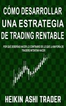 Cómo Desarrollar una Estrategia de Trading Rentable