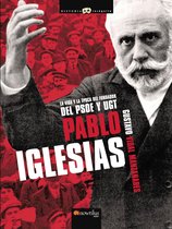 Historia Incógnita - Pablo Iglesias