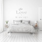 Muursticker The Love & The Memories -  Lichtgrijs -  140 x 121 cm  -  slaapkamer  engelse teksten  alle - Muursticker4Sale