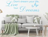 Muursticker Don't Dream Your Life, Live Your Dreams Met Vlinder -  Lichtblauw -  160 x 52 cm  -  woonkamer  slaapkamer  engelse teksten  alle - Muursticker4Sale