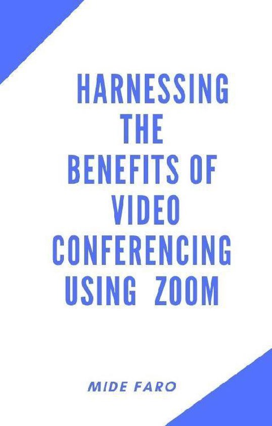 Harnessing the Benefits of Video Conferencing using Zoom - cover