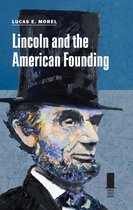Concise Lincoln Library - Lincoln and the American Founding