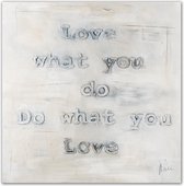 Tekstschilderij Love what you do