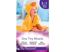 One Tiny Miracle: Branded with his Baby / The Baby Bump / An Accidental Family (Mills & Boon By Request)