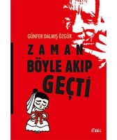 Zaman Böyle Akıp Geçti