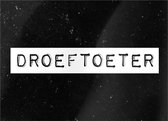 Wenskaart Droeftoeter 15cm