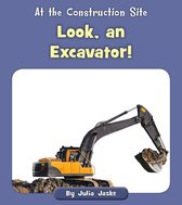 At the Construction Site - Look, an Excavator!